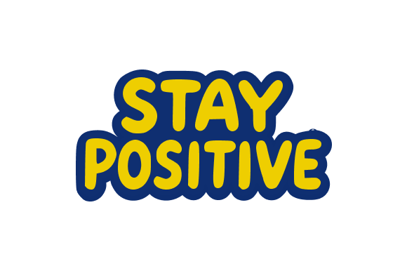 Bold Yellow Stay Positive Graphics and Illustrations Review